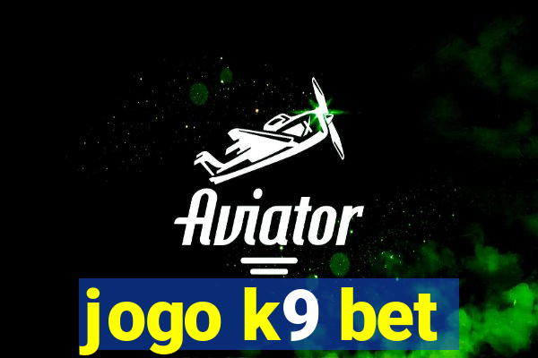 jogo k9 bet